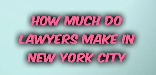 How Much Do Lawyers Make In New York City
