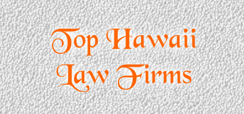 Top Hawaii Law Firms