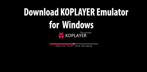 Download KOPLAYER Emulator for PC Windows
