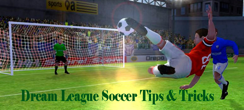 Dream League Soccer Tips and Tricks