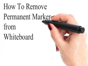 How To Remove Permanent Marker from Whiteboard