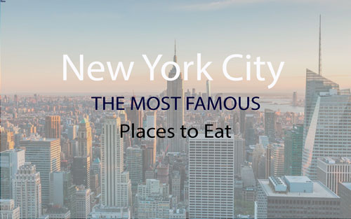 Famous places to eat in New York City