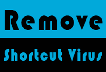 Remove Shortcut Virus